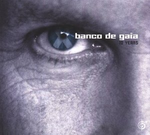 Banco De Gaia - 10 Years