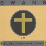 Swans - Cop/Young God/Greed/Holy Money