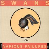 Swans - Various Failures 1988 - 1992