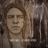 Hall , Nate - A Great River