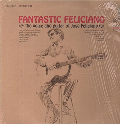 Feliciano , Jose - Fantastic Feliciano - The Voice And Guitar Of Jose Feliciano (Vinyl)