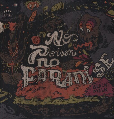 Black Milk - No Poision No Paradise [Vinyl LP]