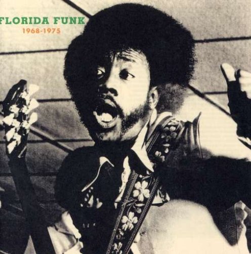 Various Artists - Florida Funk:1968-1975