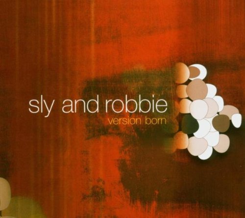 Sly and Robbie - Version born