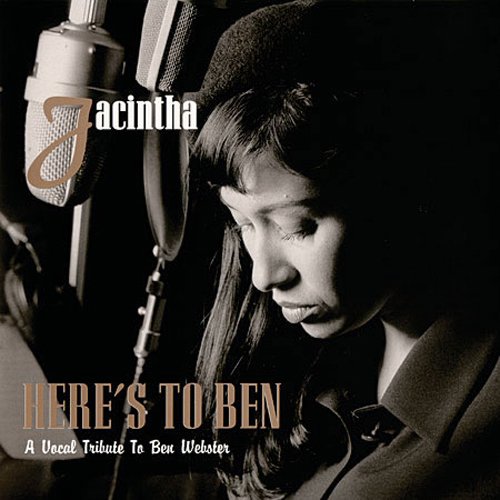 Jacintha - Here's To Ben: A Vocal Tribute To Ben Webster