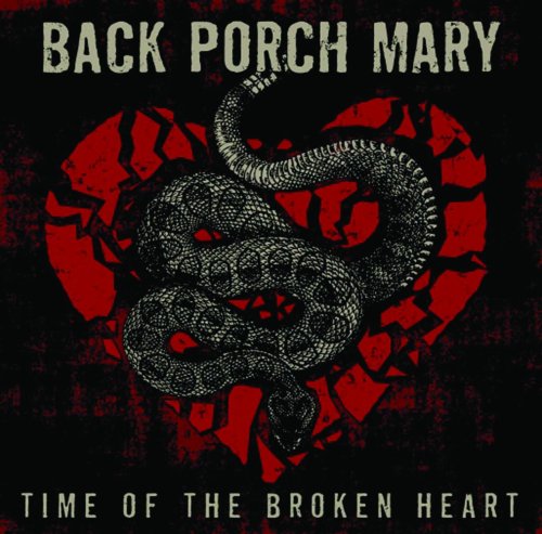 Back Porch Mary - Time of the Broken Heart