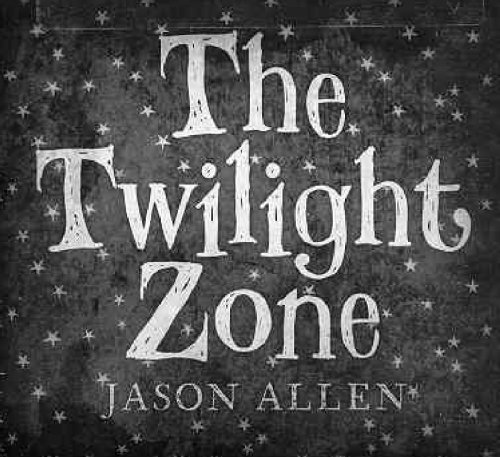 Allen , Jason - The Twilight Zone