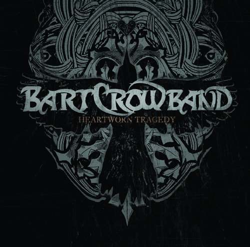 Bart Crow Band - Heartworn Tragedy