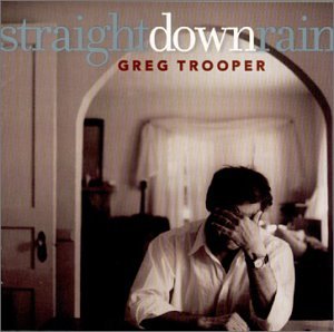 Greg Trooper - Straight Down Rain