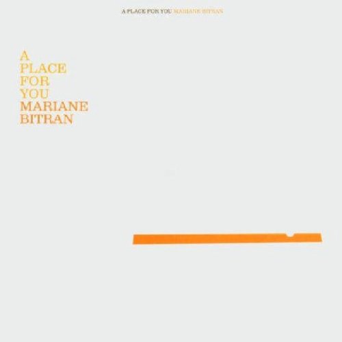 Bitran , Mariane - A Place For You