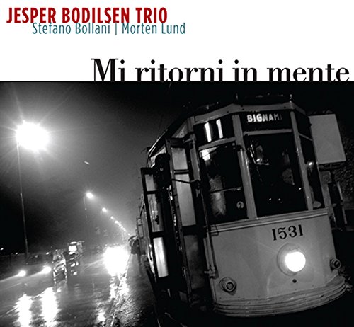 Bodilsen,Jesper Trio, Bodilsen Trio,Jesper, Bodilsen,Jesper, Bollani,Stefano, Lund,Morten - Mi Ritorni in Mente