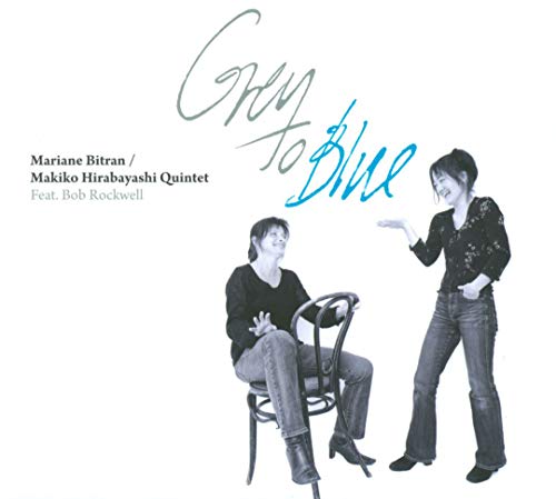 Bitran , Mariane & Hirabayashi , Makiko - Grey to Blue
