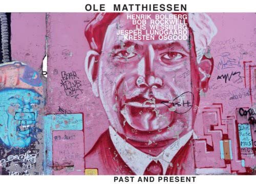 Matthiessen , Ole - Past and Present