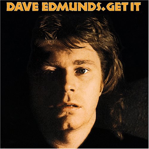 Edmunds , Dave - Get It