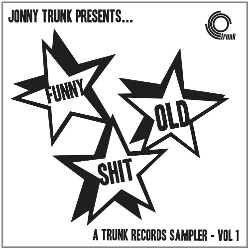 Funny Old Shit - Funny Old Shit (Volume 1) a Trunk Records Sampler