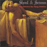Sex Gang Children - Shout & Scream - The Definitive Sex Gang Children