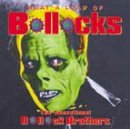 Bollock Brothers , The - What A Load Of Bollocks