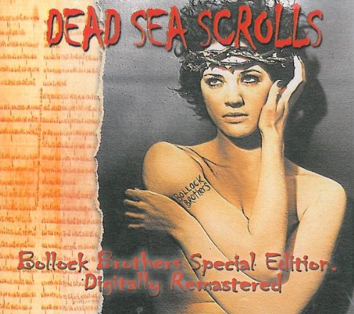the Bollock Brothers - Dead Sea Scrolls (Special Edition)