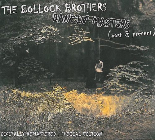 the Bollock Brothers - Dancin' Masters (Past & Present)