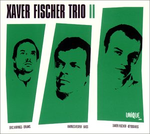 Xaver Trio Fischer - Xaver Fischer Trio II
