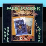 Moe Tucker - Dogs Under Stress