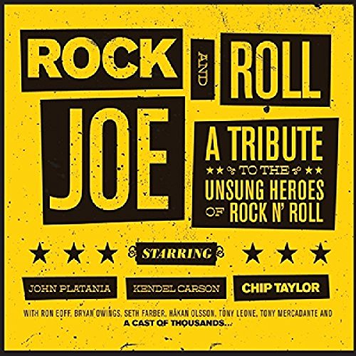 Platania , John / Carson , Kendel / Taylor , Chip - Rock and Roll Joe - A Tribute to the Unsung Heroes of Rock N' Roll