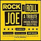 Platania , John / Carson , Kendel / Taylor , Chip - Rock and Roll Joe - A Tribute to the Unsung Heroes of Rock N' Roll