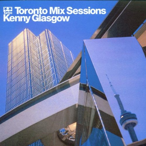 Glasgow , Kenny - Toronto Mix Sessions