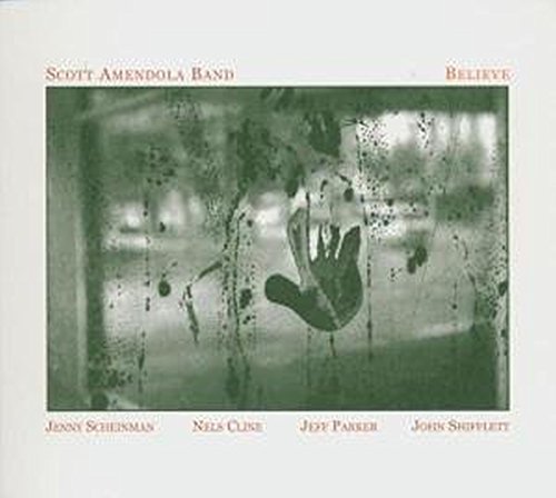 Scott Amendola Band - Believe