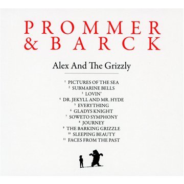 Prommer & Barck - Alex and the Grizzly