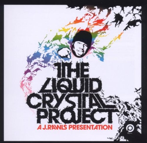 J.Rawls - Presents the Liquid Crystal Project