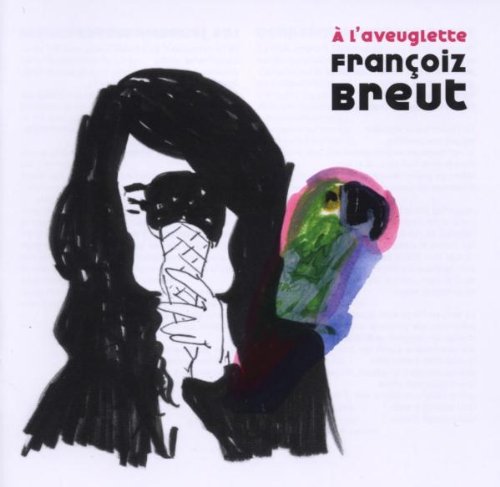 Breut , Francoiz - A L'aveuglette