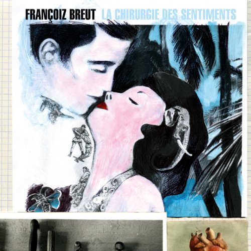 Francoiz Breut - La Chirurgie des Sentiments