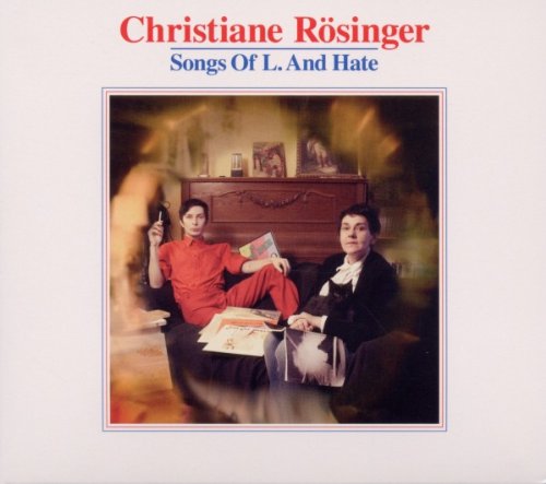 Rösinger , Christiane - Songs Of L. And Hate