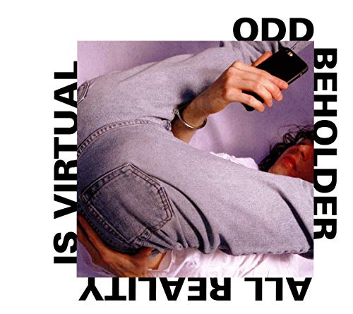 Odd Beholder - All Reality Is Virtual