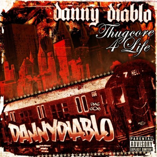 Diablo , Danny - Thugcore 4 Life