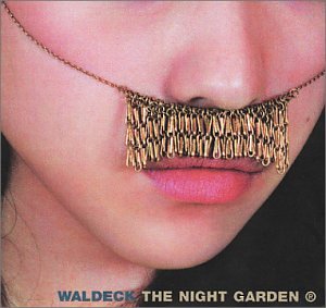 Waldeck - The Night Garden - Reflowered
