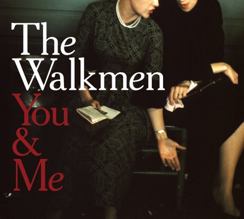 Walkmen , The - You & Me