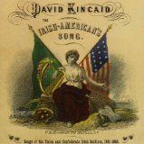David Kincaid - The Irish Volunteer. Songs of the Irish Union Soldier 1861-1865