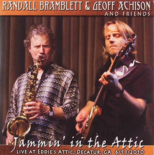 Bramblett , Randall & Achison , Geoff - Jammin'in the Attic