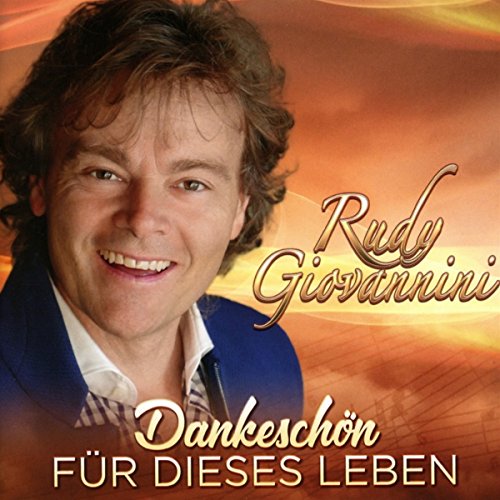Giovannini,Rudy - Dankeschön Für Dieses Leben