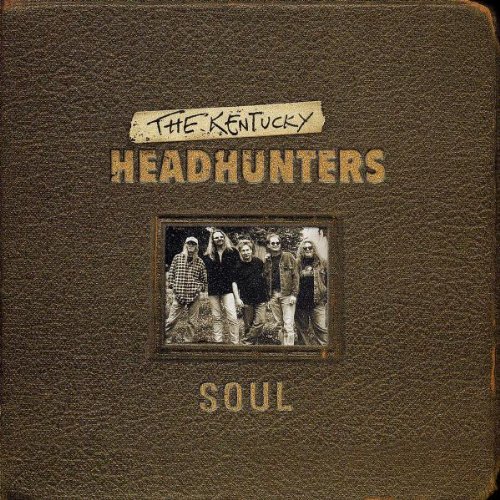 the Kentucky Headhunters - Soul
