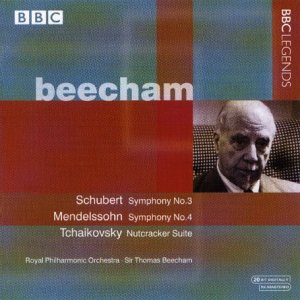 Beecham , Thomas - Schubert: Symphony No. 3 / Mendelssohn: Symphony No. 4 / Tchaikovsky: Nutcracker Suite