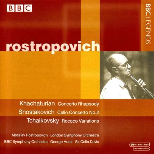 Rostropovich , Mstislav - Khachaturian: Concerto Rhapsody / Shostakovich: Cello Concerto No. 2 / Tchaikovsky: Rococo Variations (Rostropovich, Davis)