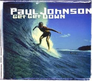 Johnson , Paul - Get get down (Maxi)