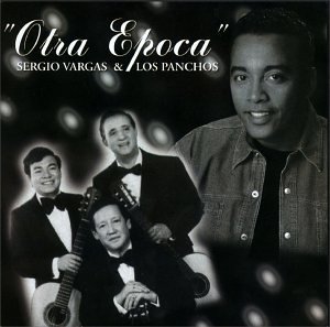Vargas , Sergio & Los Panchos - Otra Epoca