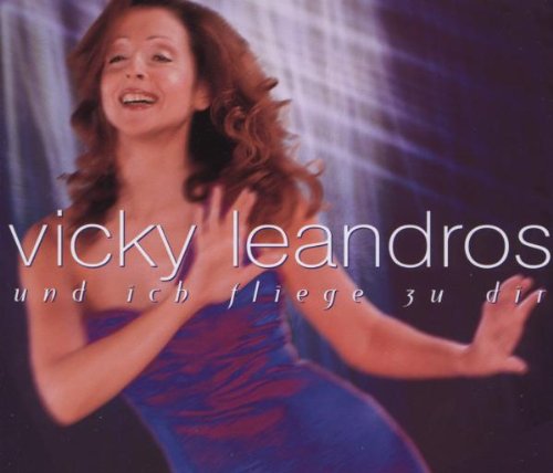 Leandros , Vicky - Und ich fliege zu Dir (Maxi)