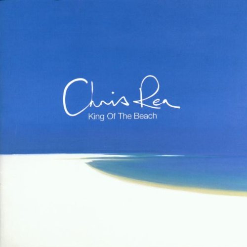 Rea , Chris - King of the Beach