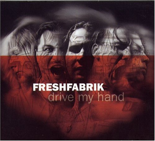 Freshfabrik - Drive my hand