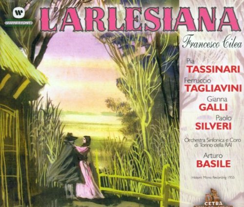 Cilea , Francesco - L'Arlesiana (GA) (Tassinari, Taglaivini, Galli, Silveri, Basile)